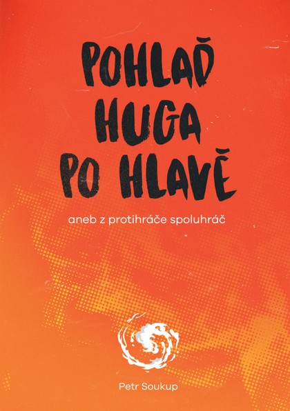 E-kniha Pohlaď Huga po hlavě aneb z protihráče spoluhráč