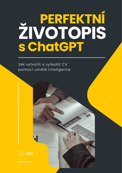 E-kniha Perfektní životopis s ChatGPT - Jak vytvořit a vylepšit CV pomocí umělé inteligence