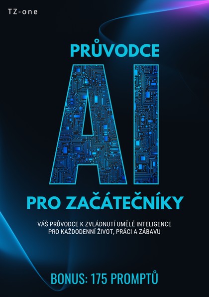 E-kniha Průvodce AI pro začátečníky + BONUS: 175 promptů