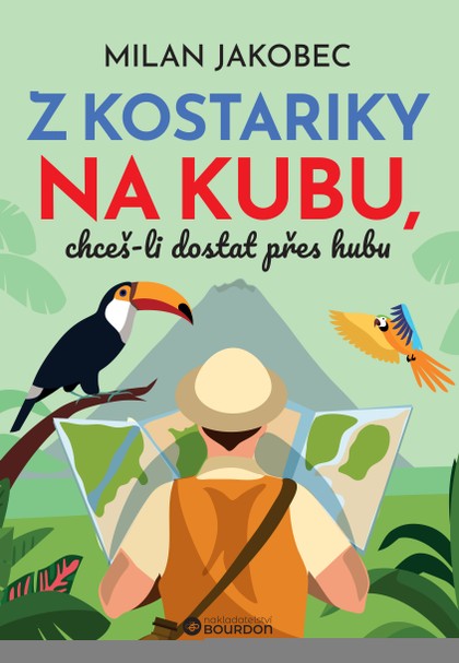 E-kniha Z Kostariky na Kubu, chceš-li dostat přes hubu