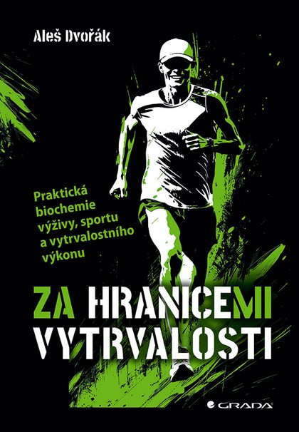 E-kniha Za hranicemi vytrvalosti - Praktická biochemie výživy, sportu a vytrvalostního výkonu