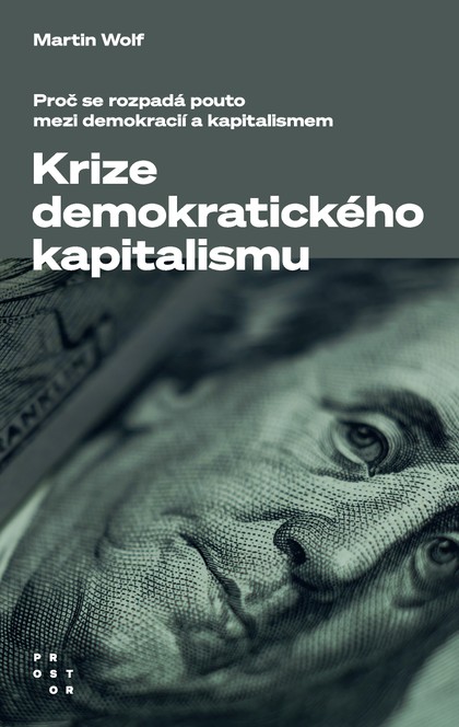 E-kniha Krize demokratického kapitalismu. Proč se rozpadá pouto mezi demokracií a kapitalismem
