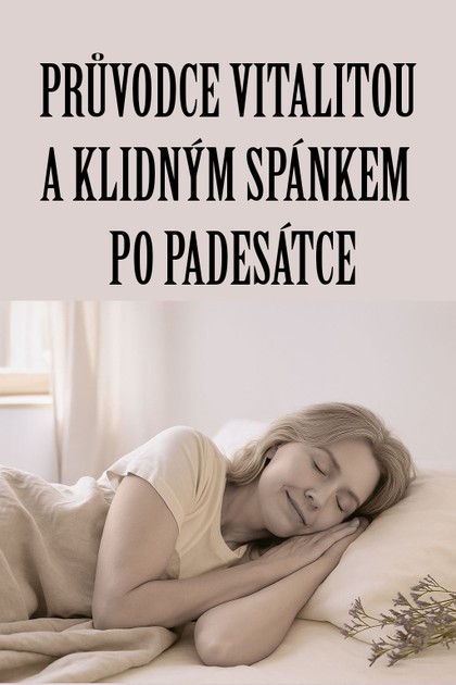 E-kniha Průvodce vitalitou a klidným spánkem po padesátce