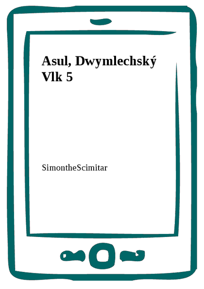 E-kniha Asul, Dwymlechský Vlk 5