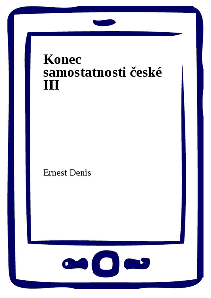 E-kniha Konec samostatnosti české III