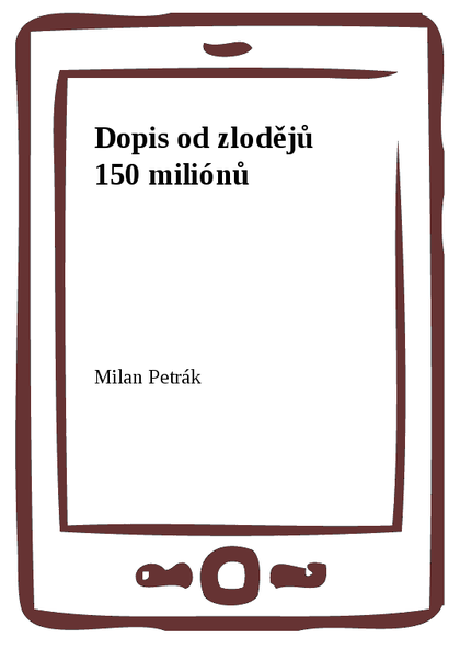 E-kniha Dopis od zlodějů 150 miliónů