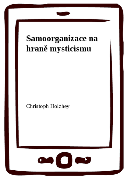 E-kniha Samoorganizace na hraně mysticismu