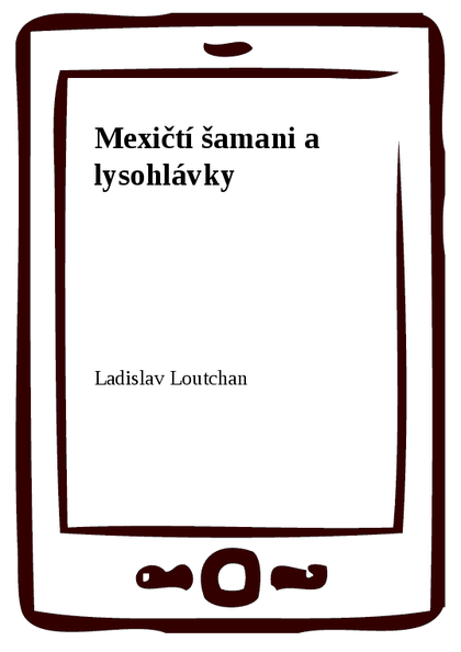 E-kniha Mexičtí šamani a lysohlávky