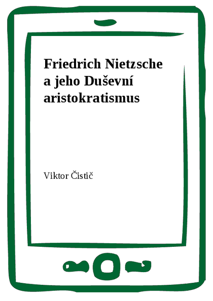 E-kniha Friedrich Nietzsche a jeho Duševní aristokratismus