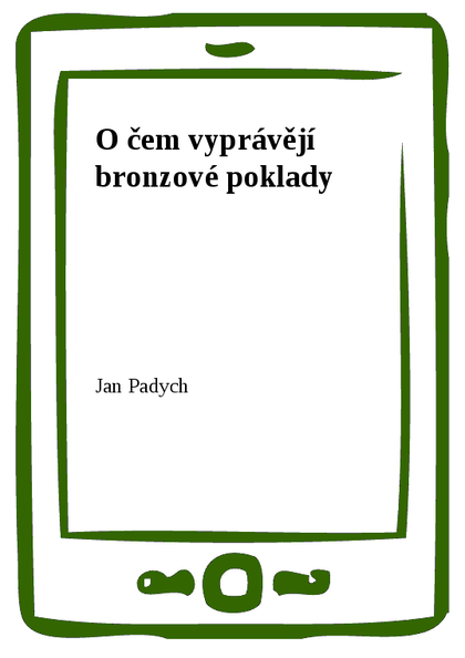 E-kniha O čem vyprávějí bronzové poklady