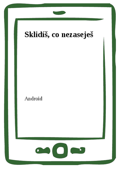 E-kniha Sklidíš, co nezaseješ