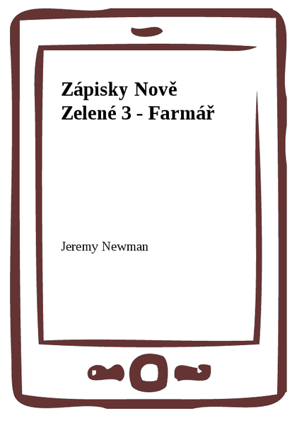 E-kniha Zápisky Nově Zelené 3 - Farmář