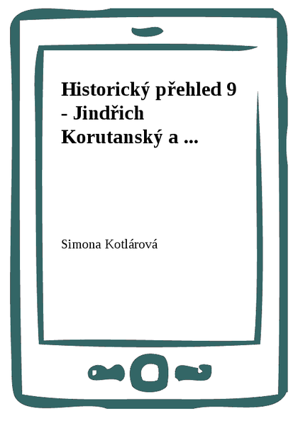 E-kniha Historický přehled 9 - Jindřich Korutanský a ...