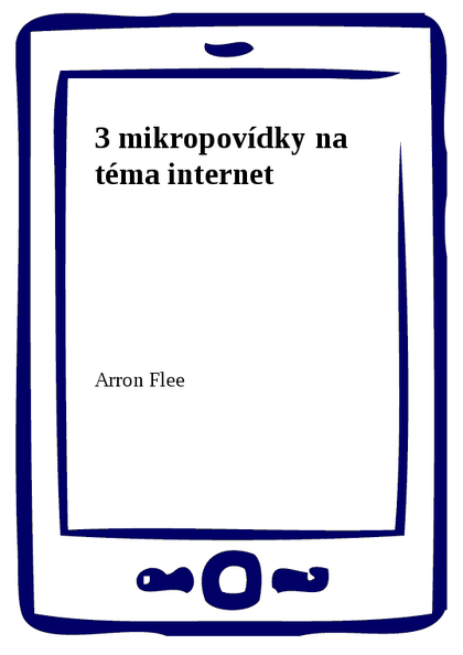 E-kniha 3 mikropovídky na téma internet