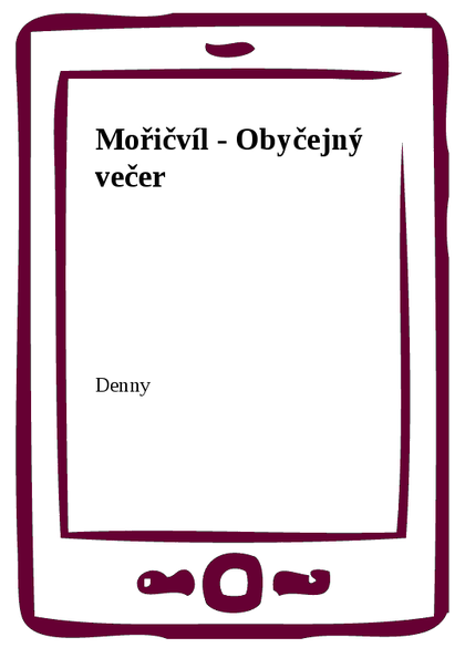 E-kniha Mořičvíl - Obyčejný večer