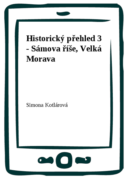 E-kniha Historický přehled 3 - Sámova říše, Velká Morava