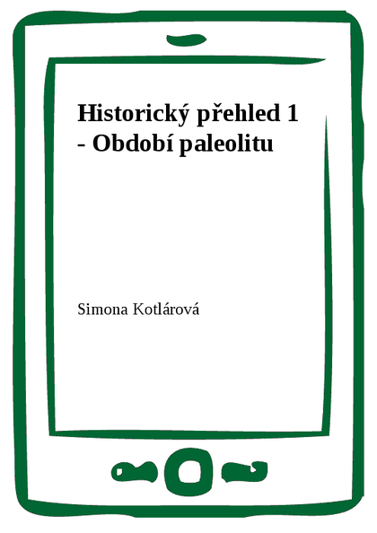 E-kniha Historický přehled 1 - Období paleolitu