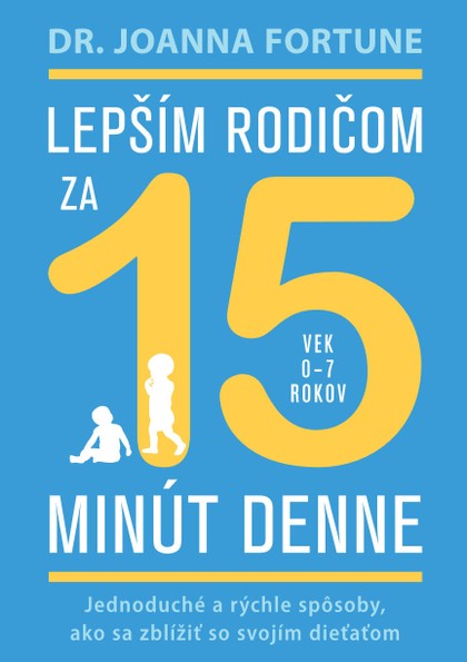 E-kniha Lepším rodičom za 15 minút denne: 0-7 rokov