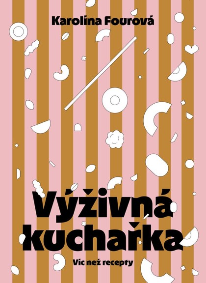 E-kniha Výživná kuchařka - Víc než recepty