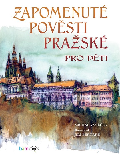 E-kniha Zapomenuté pověsti pražské pro děti