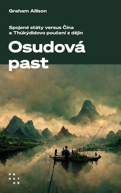 E-kniha Osudová past. Spojené státy versus Čína a Thúkýdidovo poučení z dějin