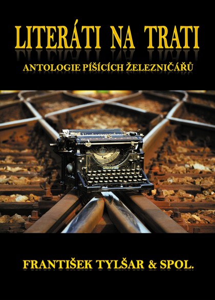 E-kniha Literáti na trati: Antologie píšících železničářů