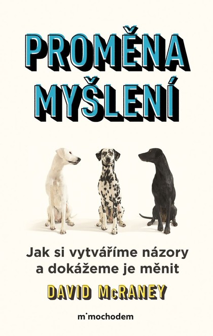 E-kniha Proměna myšlení - Nová věda o víře, názoru a přesvědčování