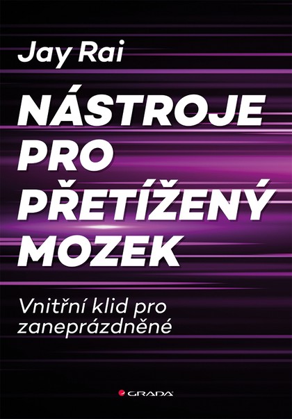 E-kniha Nástroje pro přetížený mozek - Vnitřní klid pro zaneprázdněné