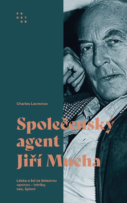 E-kniha Společenský agent Jiří Mucha. Láska a žal za železnou oponou - intriky, sex, špioni