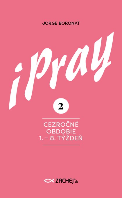 E-kniha iPray 2: Cezročné obdobie 1. - 8. týždeň