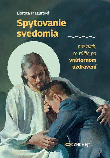 E-kniha Spytovanie svedomia pre tých, čo túžia po vnútornom uzdravení