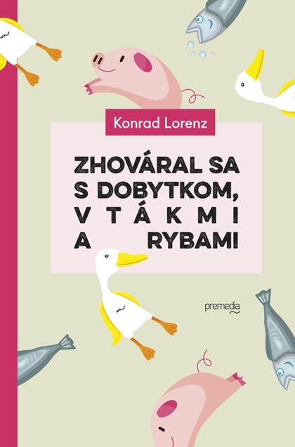 E-kniha Zhováral sa s dobytkom, vtákmi a rybami