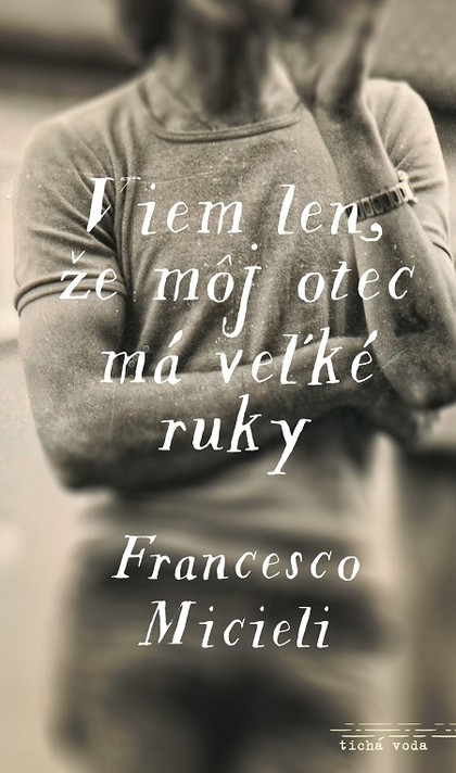 E-kniha Viem len, že môj otec má veľké ruky