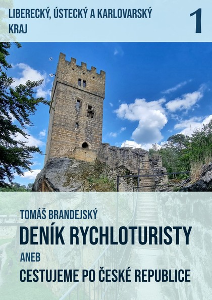 E-kniha Deník rychloturisty, 1. díl: Liberecký, Ústecký a Karlovarský kraj