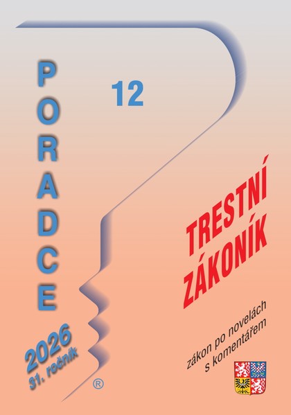 E-kniha Poradce č. 12 / 2026 - Trestní zákoník po novelách s komentářem