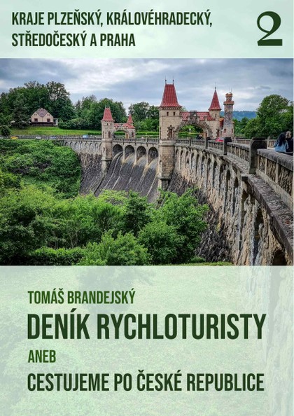 E-kniha Deník rychloturisty, 2. díl: Kraje Plzeňský, Královéhradecký, Středočeský a Praha