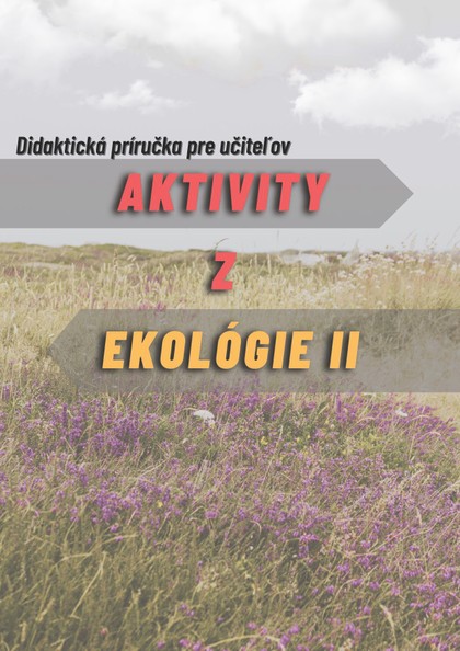 E-kniha Aktivity z ekológie 2- Didaktická príručka pre učiteľov