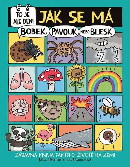 E-kniha To je ale den! Jak se má bobek, pavouk nebo blesk