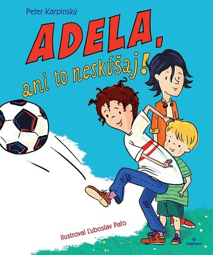 E-kniha Adela, ani to neskúšaj!