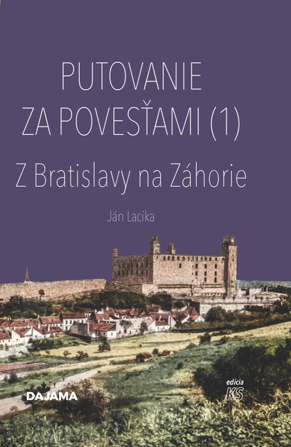 E-kniha Putovanie za povesťami  I.  - Z Bratislavy na Záhorie