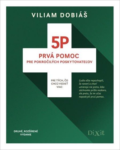 E-kniha 5P - Prvá pomoc pre pokročilých poskytovateľov (Druhé, rozšírené vydanie)