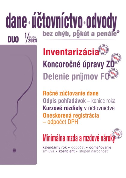E-kniha Dane, účtovníctvo, odvody bez chýb, pokút a penále č. 1 / 2024 - Inventarizácia majetku a záväzkov