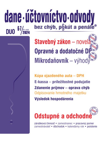 E-kniha Dane, účtovníctvo, odvody bez chýb, pokút a penále č. 6-7 / 2024 - Stavebná legislatíva – novinky od 1. apríla 2024