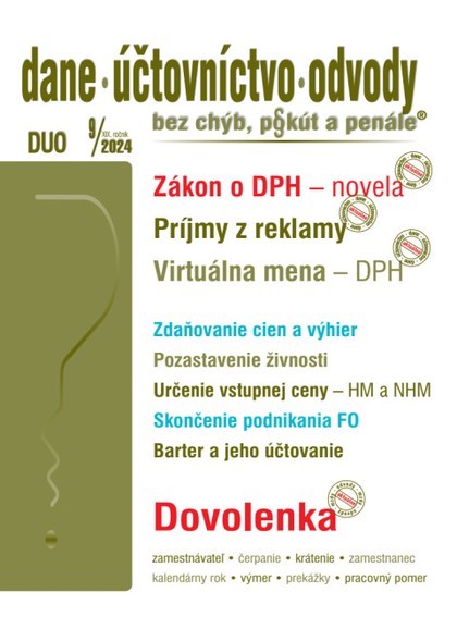 E-kniha Dane, účtovníctvo, odvody bez chýb, pokút a penále č. 9 / 2024 - Zákon o DPH – novela