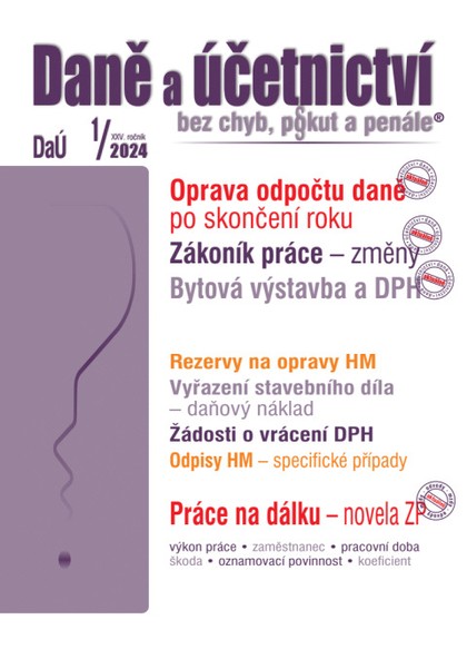 E-kniha Daně a účetnictví bez chyb, pokut a penále  č. 1 / 2024 - Oprava poměrného odpočtu daně po skončení roku