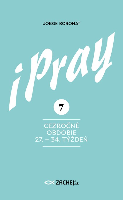 E-kniha iPray 7: Cezročné obdobie 27. - 34. týždeň