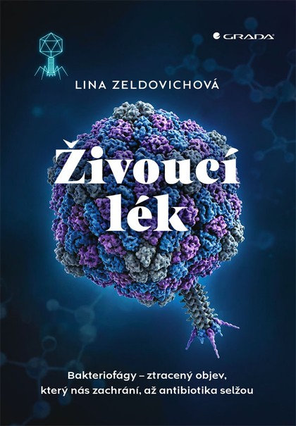 E-kniha Živoucí lék: Bakteriofágy – ztracený objev, který nás zachrání, až antibiotika selžou