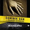 Dominik Dán: Mucholapka - galerie 1