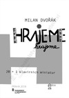 Milan Dvořák: Hrajeme, hrajeme - galerie 1