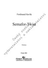 Ferdinand Havlík: Semafor Twist - galerie 1